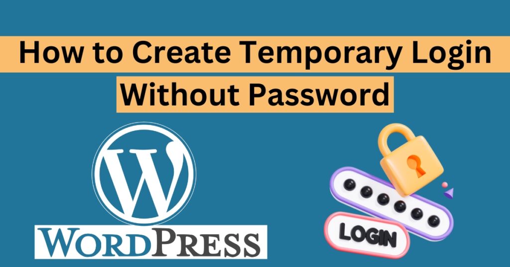 Create Temporary Login Without Password