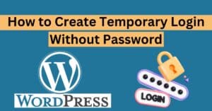 Create Temporary Login Without Password